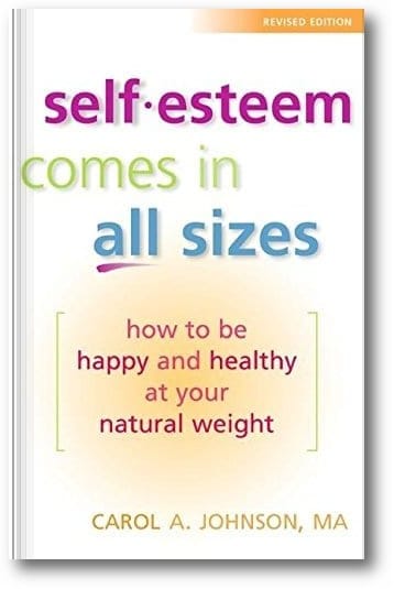 Self-Esteem Comes in All Sizes: How to Be Happy and Healthy at Your Natural Weight, Revised Edition book cover