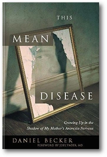 This Mean Disease: Growing Up in the Shadow of My Mother's Anorexia Nervosa book cover