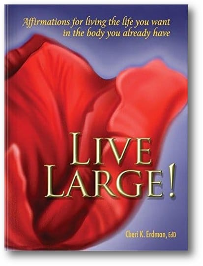 Live Large! Affirmations for Living the Life You Want in the Body You Already Have book cover