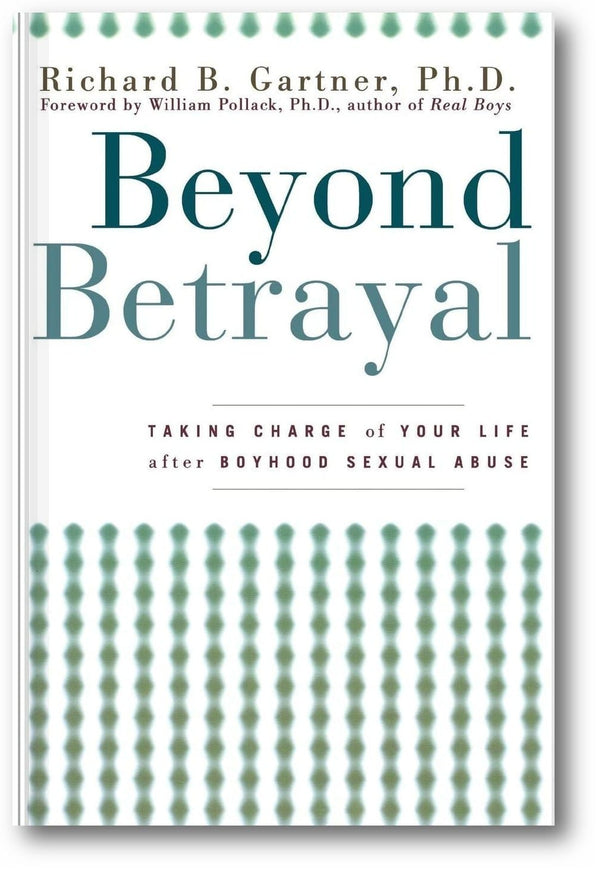 Beyond Betrayal: Taking Charge of Your Life after Boyhood Sexual Abuse book cover