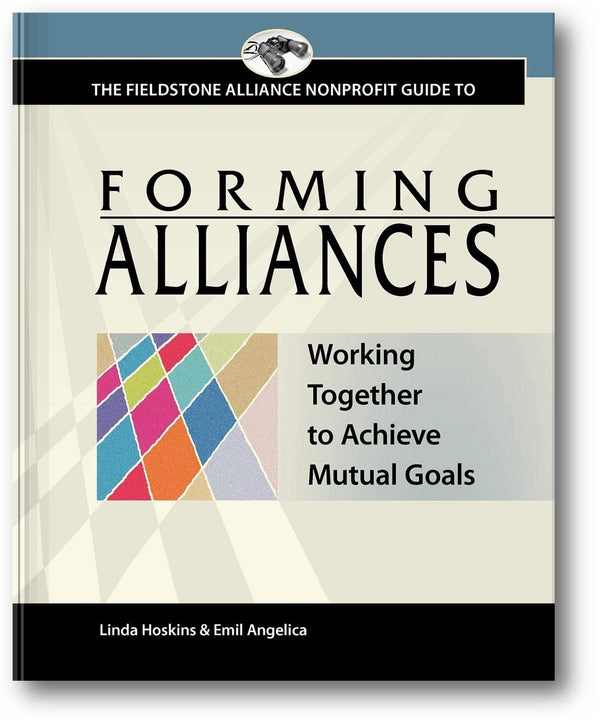 Forming Alliances: Working Together to Achieve Mutual Goals book cover