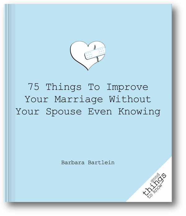 75 Things to Improve Your Marriage Without Your Spouse Even Knowing book cover