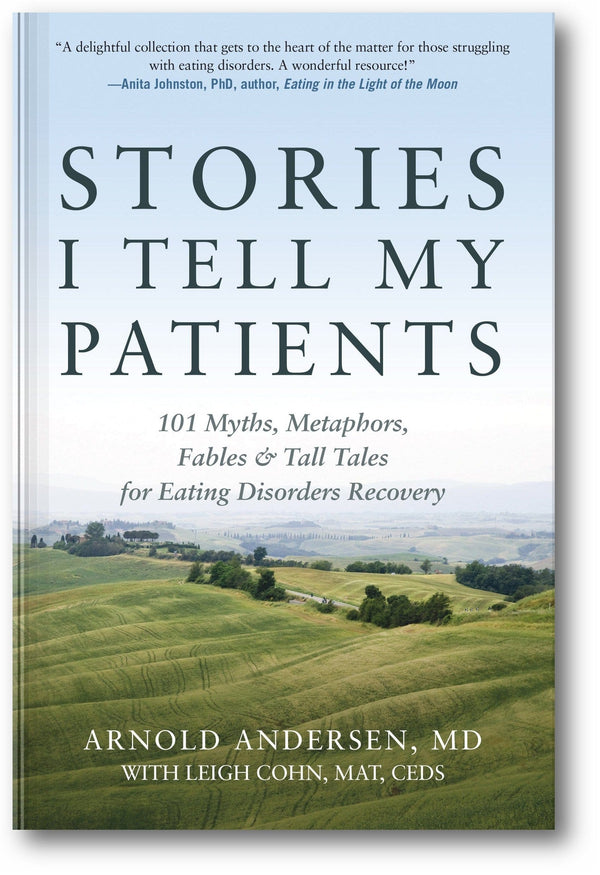 Stories I Tell My Patients: 101 Myths, Metaphors, Fables and Tall Tales for Eating Disorders Recovery book cover