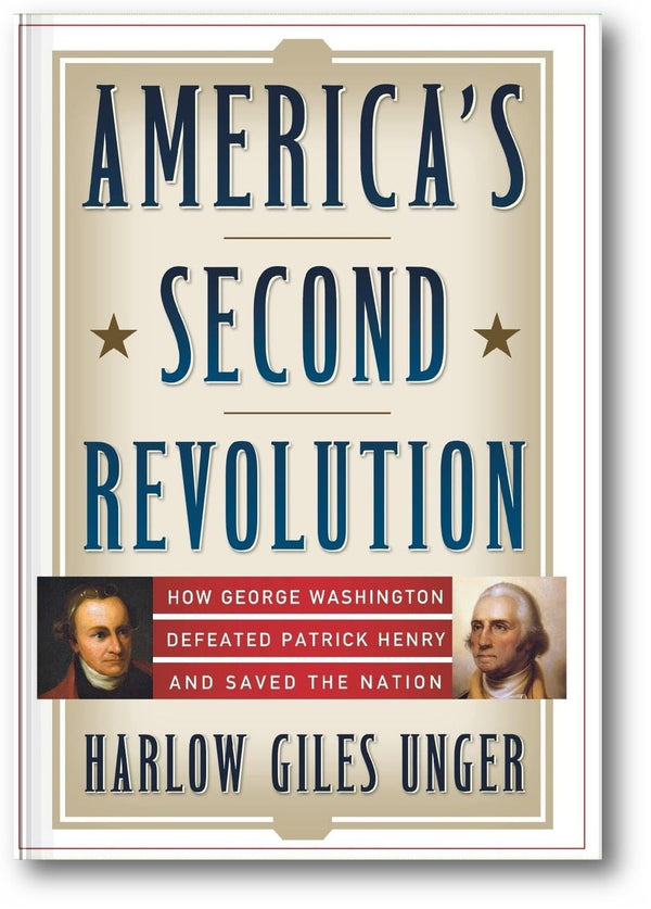 America's Second Revolution: How George Washington Defeated Patrick Henry and Saved the Nation book cover