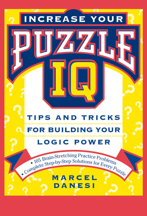 Increase Your Puzzle IQ: Tips and Tricks for Building Your Logic Power