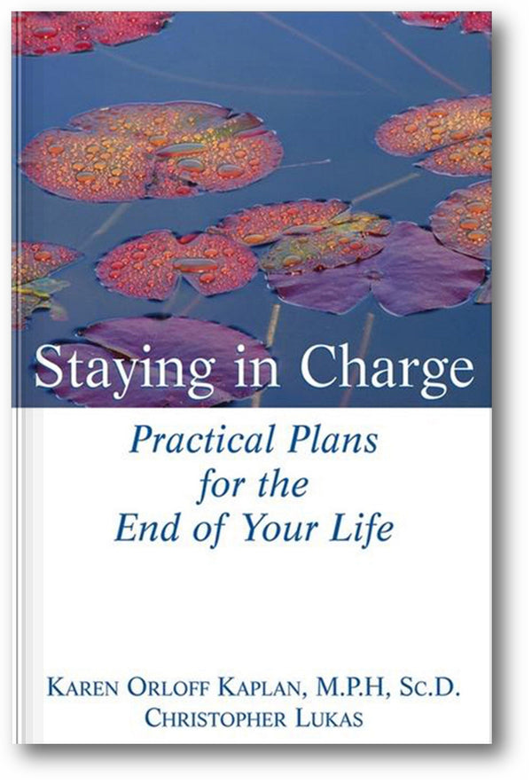 Staying in Charge: Practical Plans for the End of Your Life book cover