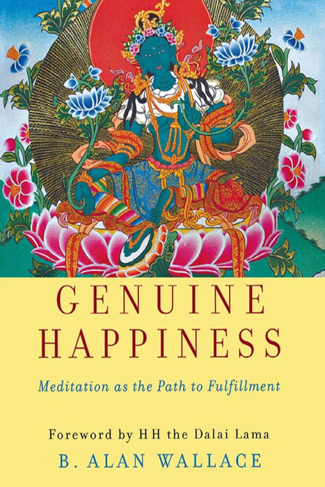 Genuine Happiness: Meditation as the Path to Fulfillment