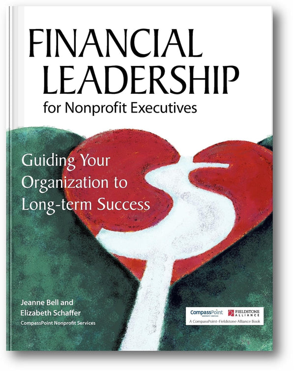 Financial Leadership for Nonprofit Executives: Guiding Your Organization to Long-Term Success book cover