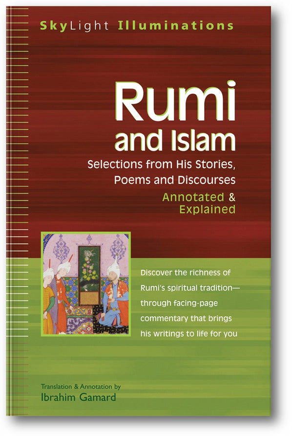 Rumi and Islam: Selections from His Stories, Poems and Discourses—Annotated & Explained (SkyLight Illuminations) book cover