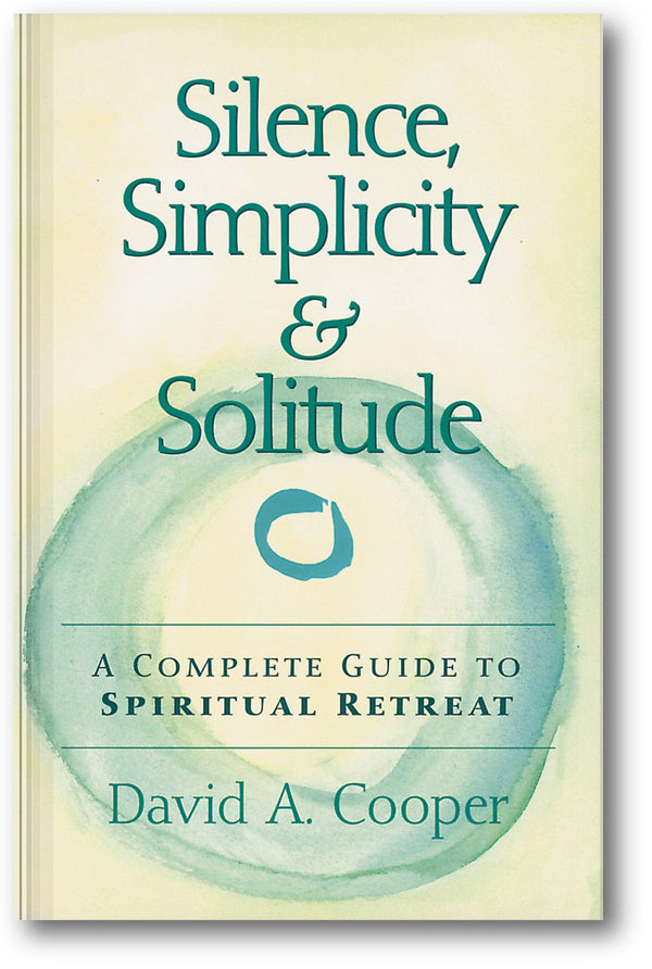 Silence, Simplicity & Solitude: A Complete Guide to Spiritual Retreat book cover