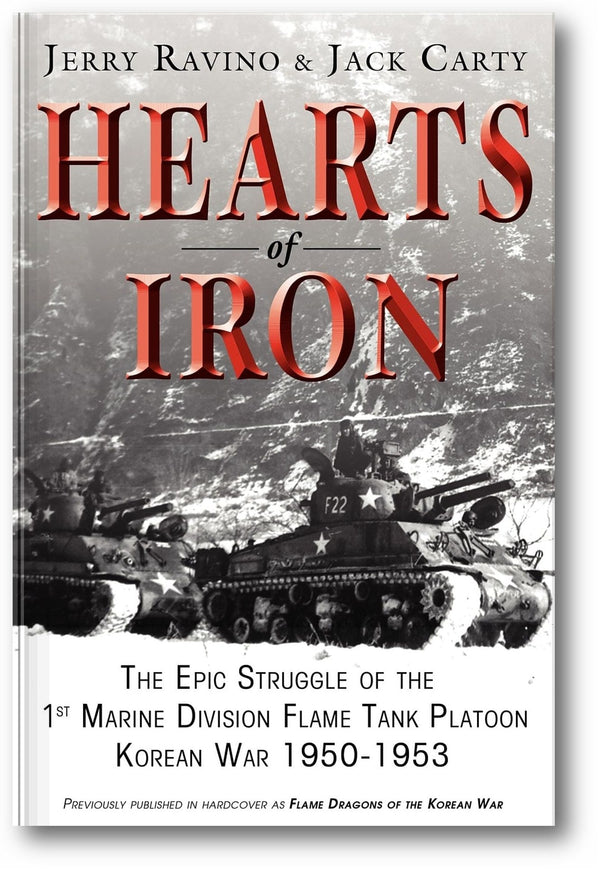 Hearts of Iron: The Epic Struggle of Teh 1st Marine Flame Tank Platoon: Korean War 1950-1953 book cover
