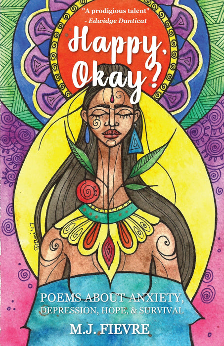 Happy, Okay?: Poems about Anxiety, Depression, Hope, and Survival