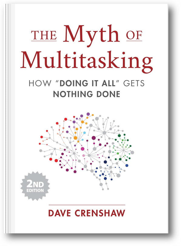 The Myth of Multitasking: How “Doing It All” Gets Nothing Done (2nd Edition) book cover