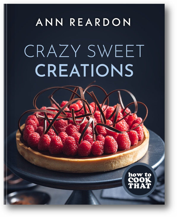 How to Cook That: Crazy Sweet Creations book cover