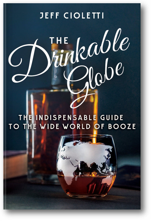 The Drinkable Globe: The Indispensable Guide to the Wide World of Booze book cover