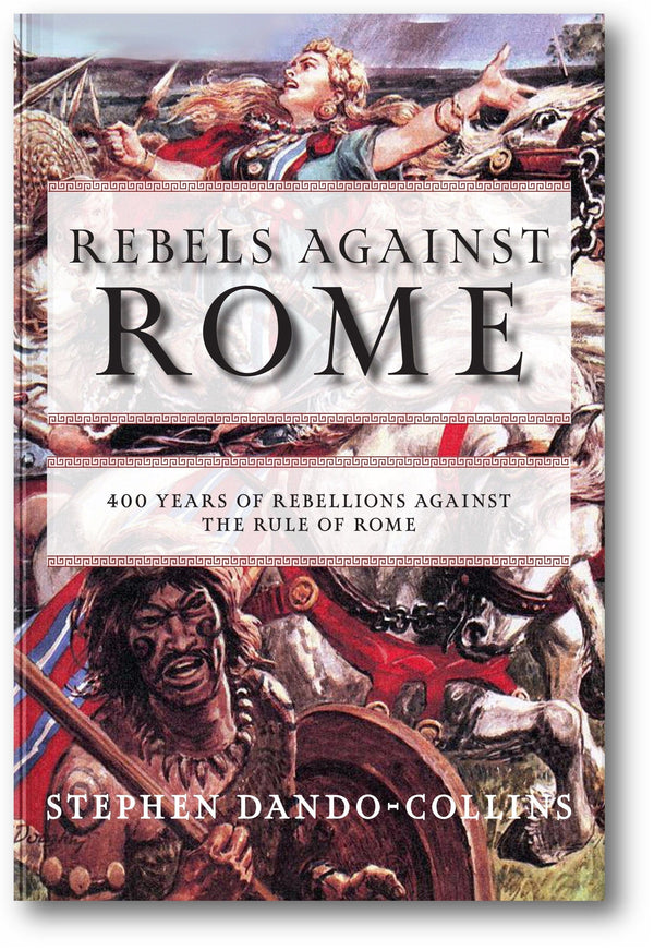 Rebels Against Rome: 400 Years of Rebellions Against the Rule of Rome book cover