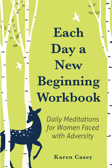 Each Day a New Beginning Workbook: Daily Meditations for Women Faced with Adversity