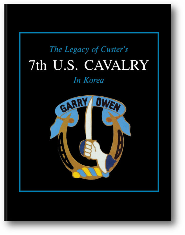 The Legacy of Custer's 7th U.S. Cavalry in Korea book cover