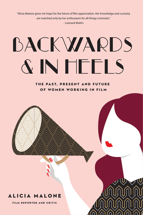 Backwards & In Heels: The Past, Present And Future Of Women Working In Film