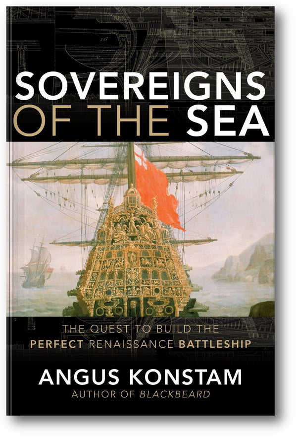Sovereigns of the Sea: The Quest to Build the Perfect Renaissance Battleship book cover