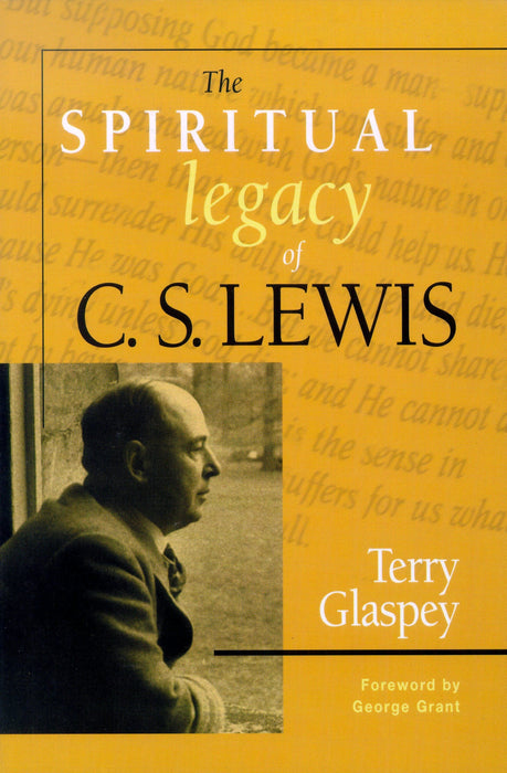 The Spiritual Legacy of C.S. Lewis