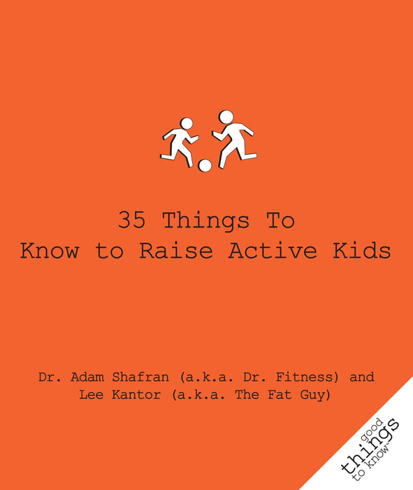 35 Things to Know to Raise Active Kids