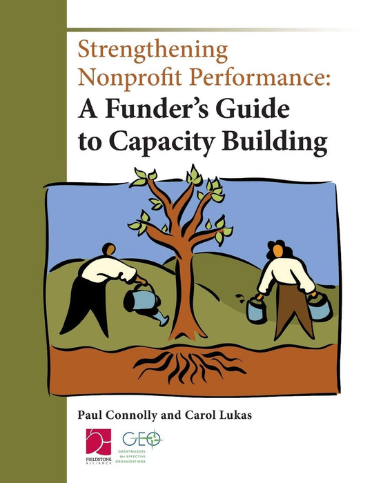 Strengthening Nonprofit Performance: A Funder's Guide to Capacity Building