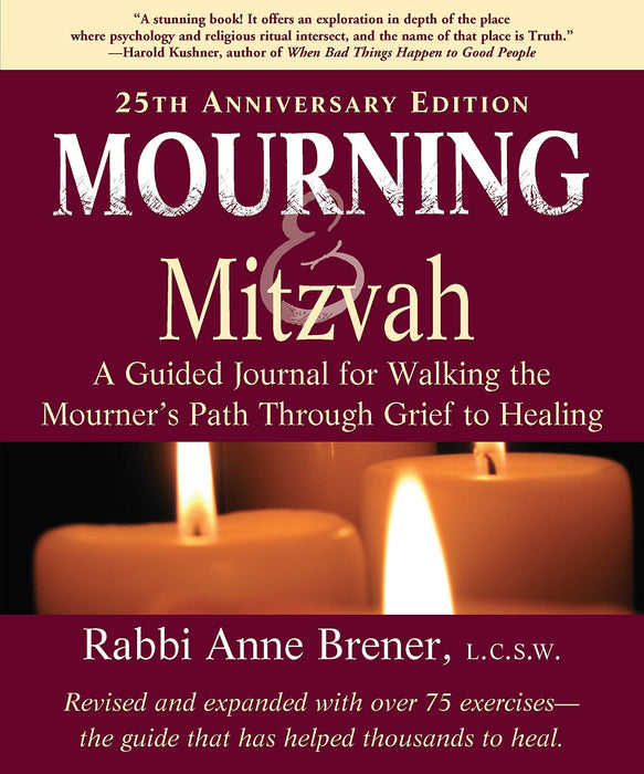 Mourning & Mitzvah: A Guided Journal for Walking the Mourner’s Path Through Grief to Healing (25th Anniversary Edition)