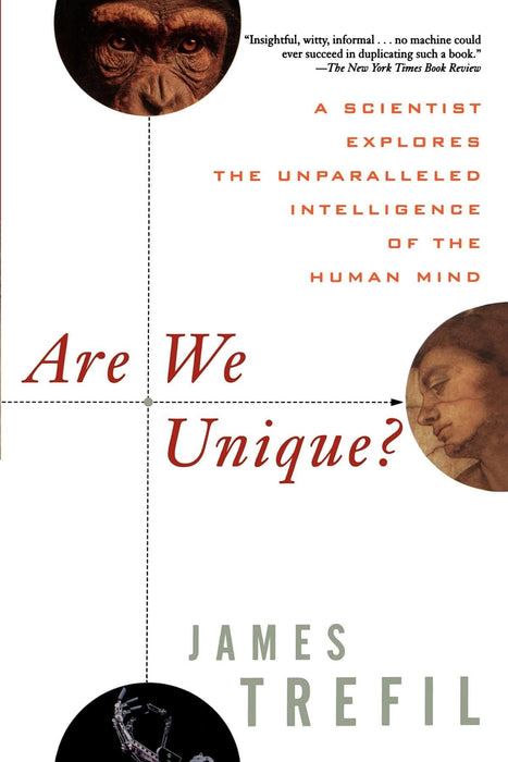 Are We Unique? A Scientist Explores the Unparalleled Intelligence of the Human Mind