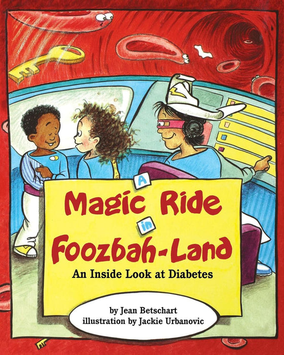 A Magic Ride in Foozbah-Land: An Inside Look at Diabetes