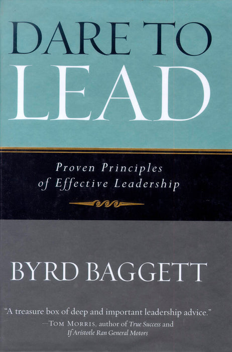 Dare to Lead: Proven Principles of Effective Leadership