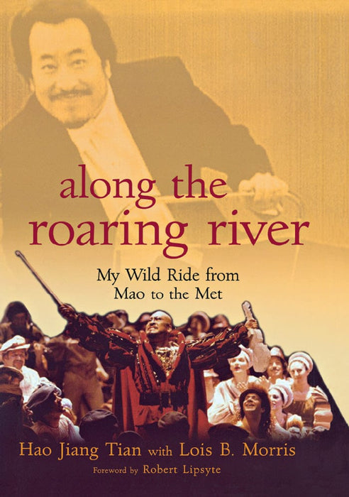 Along the Roaring River: My Wild Ride from Mao to the Met