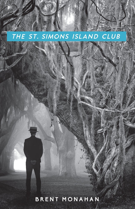 The St. Simons Island Club: A John Le Brun Novel, (Book 4 of 5)