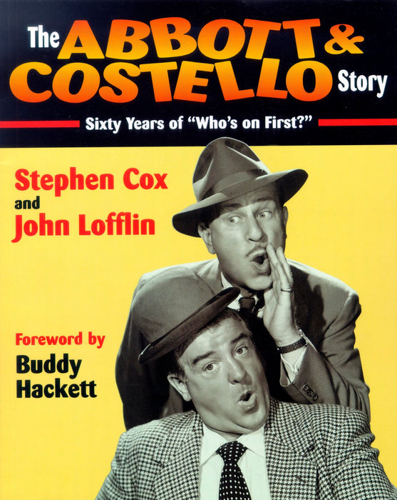 The Abbott & Costello Story: Sixty Years of "Who's on First?"