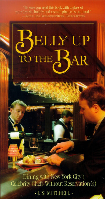 Belly Up to the Bar: Dining with New York City's Celebrity Chefs Without Reservation(s)