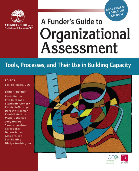 A Funder's Guide to Organizational Assessment: Tools, Processes, and Their Use in Building Capacity