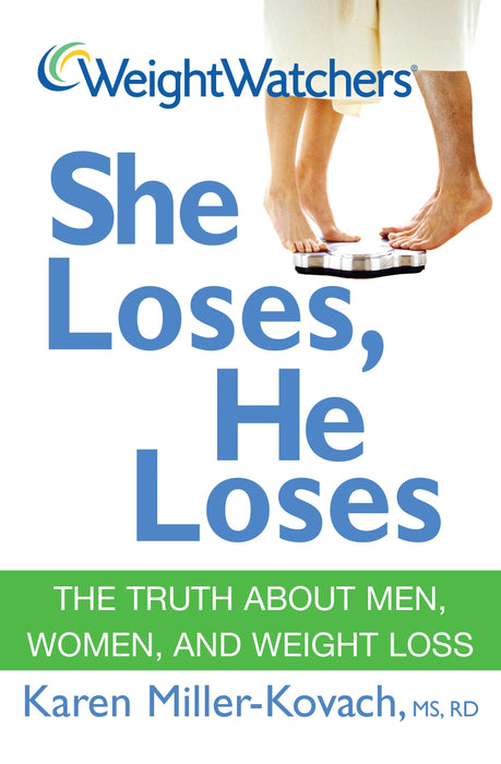 Weight Watchers She Loses, He Loses: The Truth about Men, Women, and Weight Loss