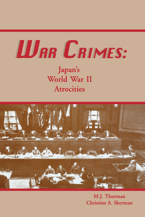 War Crimes: Japan's World War II Atrocities