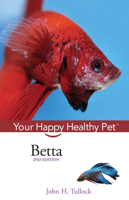 Betta: Your Happy Healthy Pet (2nd Edition)
