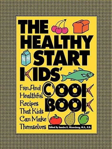 The Healthy Start Kids' Cookbook