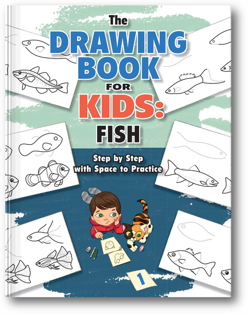 The Drawing Book for Kids: Fish - Step by Step with Space to Practice book cover