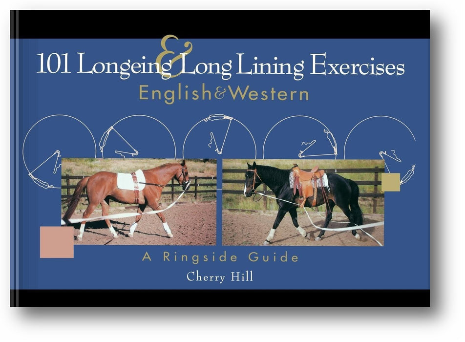 101 Longeing and Long Lining Exercises: English & Western book cover