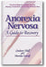 Anorexia Nervosa: A Guide to Recovery book cover