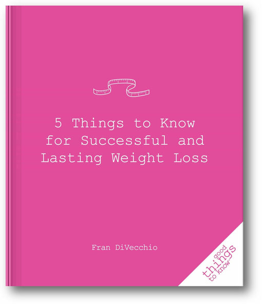 5 Things to Know for Successful and Lasting Weight Loss book cover