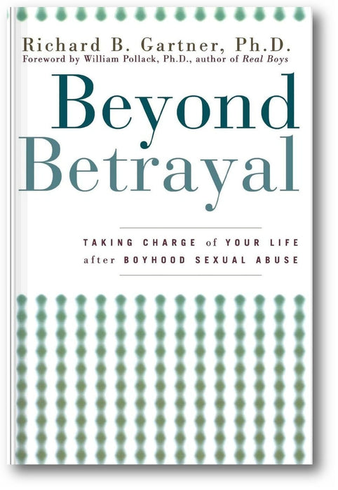 Beyond Betrayal: Taking Charge of Your Life after Boyhood Sexual Abuse book cover