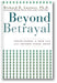 Beyond Betrayal: Taking Charge of Your Life after Boyhood Sexual Abuse book cover