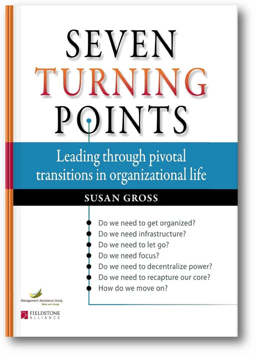 Seven Turning Points: Leading Through Pivotal Transitions in Organizational Life book cover