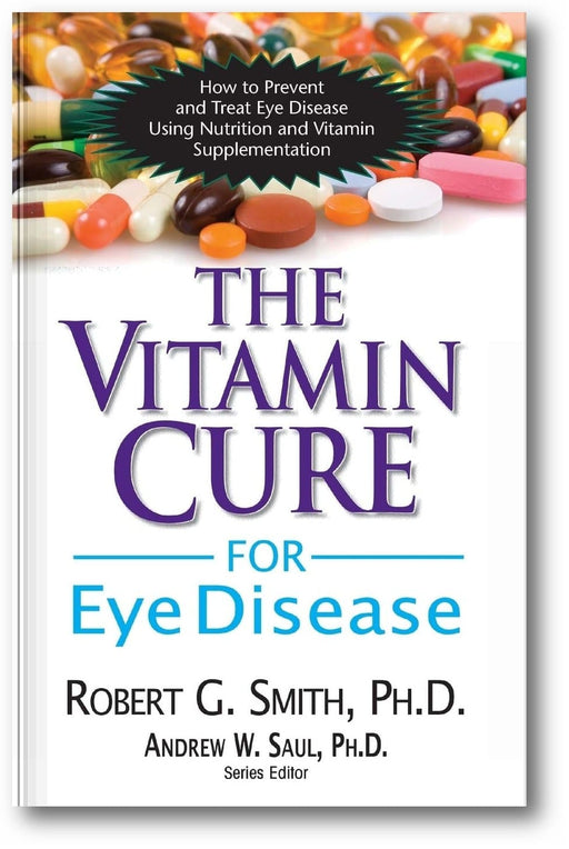 The Vitamin Cure for Eye Disease: How to Prevent and Treat Eye Disease Using Nutrition and Vitamin Supplementation book cover