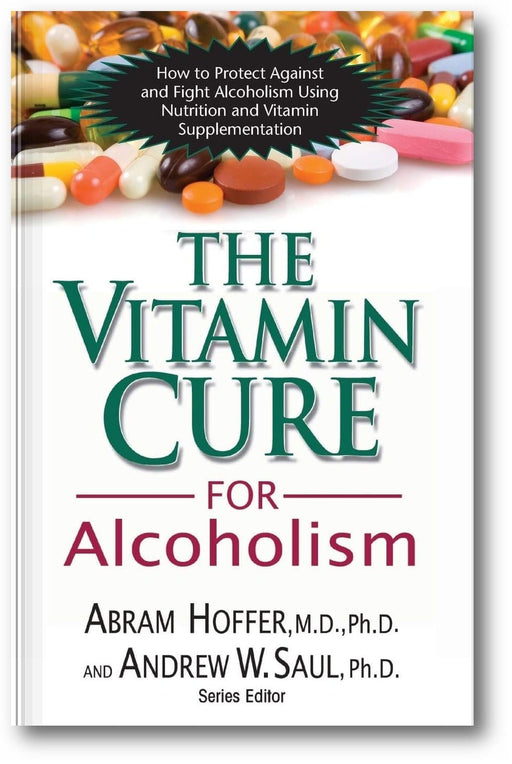 The Vitamin Cure for Alcoholism: Orthomolecular Treatment of Addictions book cover