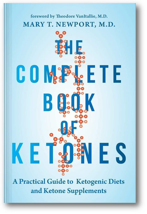 The Complete Book of Ketones: A Practical Guide to Ketogenic Diets and Ketone Supplements book cover